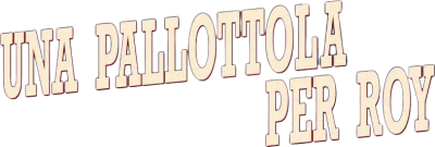 Una pallottola per Roy streaming Una pallottola per Roy