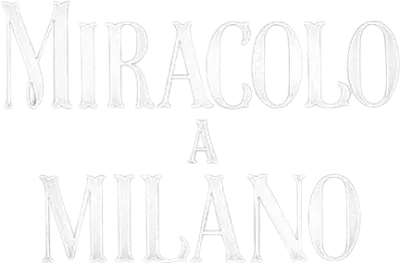 Miracolo a Milano streaming Miracolo a Milano