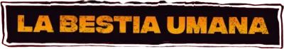La bestia umana streaming La bestia umana