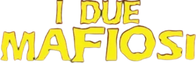I due mafiosi streaming I due mafiosi
