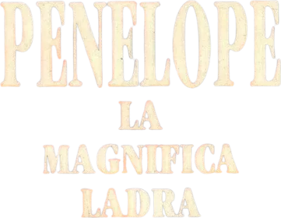 Penelope, la magnifica ladra streaming Penelope, la magnifica ladra