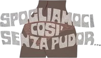 Spogliamoci così, senza pudor...