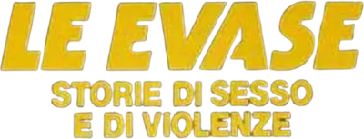 Le evase - Storie di sesso e di violenze