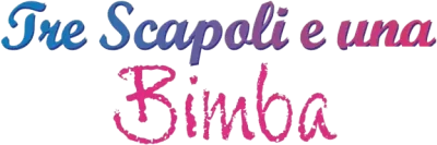 Tre scapoli e una bimba streaming Tre scapoli e una bimba