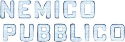 Nemico pubblico streaming Nemico pubblico