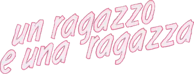 Un ragazzo e una ragazza streaming Un ragazzo e una ragazza