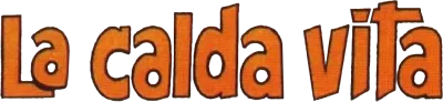 La calda vita streaming La calda vita