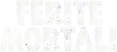 Ferite mortali