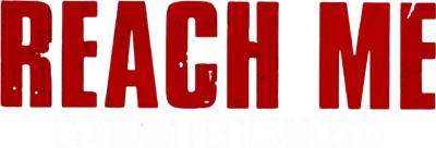 Reach Me - La strada del successo