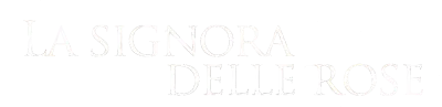 La signora delle rose