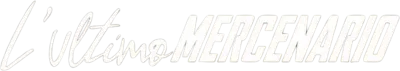 L’ultimo mercenario streaming L’ultimo mercenario