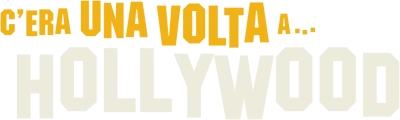 C'era una volta a... Hollywood