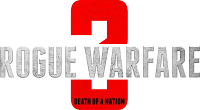 Rogue Warfare 3 - Death of a Nation