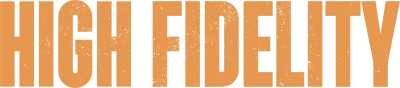 High Fidelity